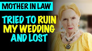 Mother In Law Tried To Ruin My Wedding And Lost [upl. by Attenna125]