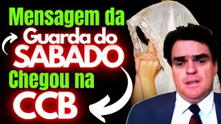 A Mensagem da GUARDA DO SÁBADO Chegou na Congregação Cristã No Brasil CCB  Deus revelou TUDO [upl. by Boris]