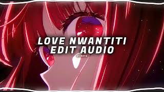 Love Nwantiti  Ckay Edit Audio [upl. by Iaht853]