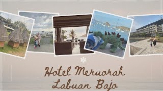 Review Hotel Meruorah Labuan Bajo [upl. by Bourgeois]