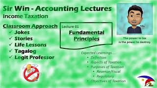 Lecture 01 Basic Principles in Taxation Definition Aspect Purpose Objective Income Taxation [upl. by Anaj]