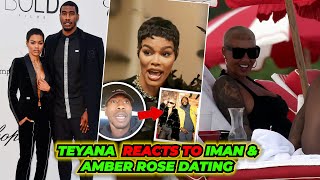 Teyana Taylor Speaks On Iman Shumpert Dating Amber Rose 👀 [upl. by Suirtimid]