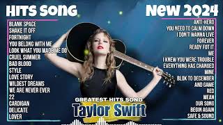 Taylor Swift Songs Playlist 2024 Lyrics  The Best Of Taylor Swift  Greatest Hits Full Album 2024 [upl. by Cordier]