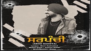 Sarpanchi  Ashu Sahota  Official Audio  New Punjabi Song 2024 [upl. by Oirretna]