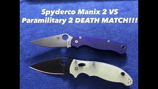 Spyderco Paramilitary 2 vs Manix 2 DEATH MATCH [upl. by Bruning]