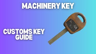 Machinery key  Escape From Tarkov  Key Guide [upl. by Refiffej]