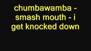 chumbawamba  smash mouth  i get knocked downwmv [upl. by Seena142]