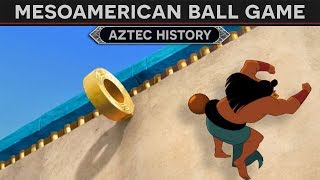 Mesoamerican Ball Game Aztec History [upl. by Morez]