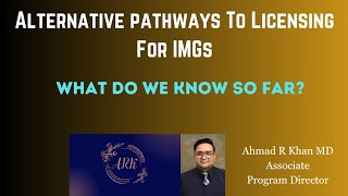 Alternative Pathways to licensing for IMGs [upl. by Ekaj]