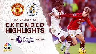 Manchester United v Luton Town  PREMIER LEAGUE HIGHLIGHTS  11112023  NBC Sports [upl. by Ellehsram416]