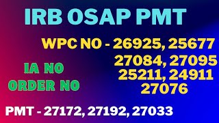 IRB OSAP PMT WPC No IA No Order No ll👇👇👇 Whatsaap Group👇👇 [upl. by Derry264]