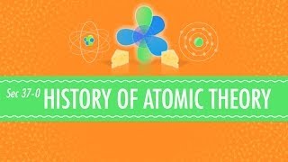 The History of Atomic Chemistry Crash Course Chemistry 37 [upl. by Anerat]