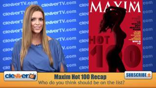 Maxim Hot 100 List Recap [upl. by Cormier571]