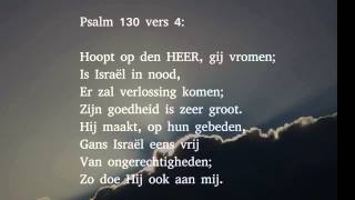 Psalm 130 vers 1 2 en 4  Uit diepten van ellenden [upl. by Ynnoj601]