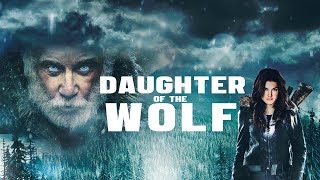 Daughter of the Wolf 2019  Full Movie  Richard Dreyfuss  Gina Carano  Brendan Fehr [upl. by Alled899]