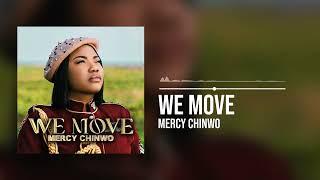 Mercy Chinwo  We Move Official Audio [upl. by Horsey906]