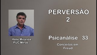 Perversão 2  Psicanálise 33  Conceitos em Freud [upl. by Ahsinyt570]