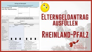 Elterngeld Antrag ausfüllen  RheinlandPfalz 2021  eine Ausfüllhilfe  Tipps und Hinweise [upl. by Eruot]