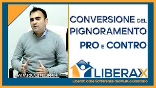 Conversione del pignoramento PRO e CONTRO [upl. by Ramsdell324]