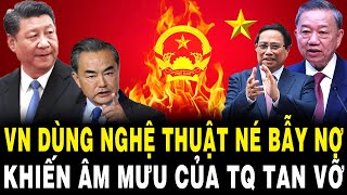 NGHỆ THUẬT NÉ BẪY NỢ Tài Tình Của VN Khiến ÂM MƯU Của Trung TAN VỠ [upl. by Xonel]