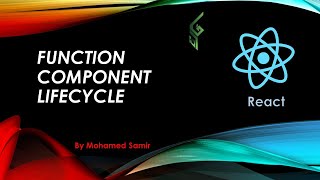 19 Function component Lifecycle in React  React بالعربي [upl. by Cates794]