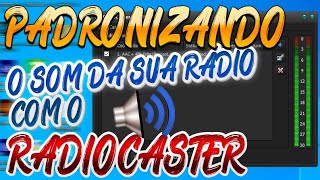 Padronizando o Som da Sua Rádio com o RadioCaster [upl. by Naened]