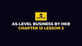 ASLevel Business  Chapter 12 Lesson 2 [upl. by Nolur473]