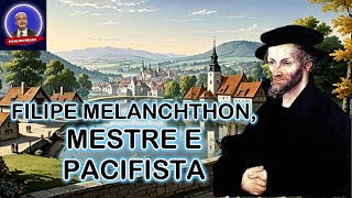 Melanchthon mestre e pacifista [upl. by Haldes]