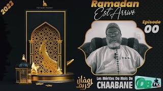 Ramadan est arrivé  Épisode 00 Les mérites du mois de Chaabane  Oustaz Oumar Ahmad SALL [upl. by Burn]