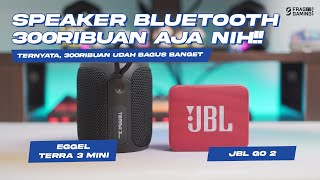 JBL vs EGGEL  DUEL SPEAKER AUDIO 300 ribuan  JBL GO 2 vs Terra 3 Mini 😎 [upl. by O'Mahony]