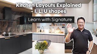 Kitchen Layouts Explained  I L U Shaped Kitchens  How to Choose Them  Learn with Signature [upl. by Ulrika]