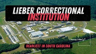 Lieber Correctional Unmasked South Carolinas Most Violent Prison [upl. by Nolahs99]