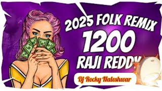 TRENDING TELUGU SONG 1200 RAJI REDDY DJ song REMIX BY DJ ROCKY NALESHWAR TELUGU DJ SONG NEW SONG [upl. by Stannfield]