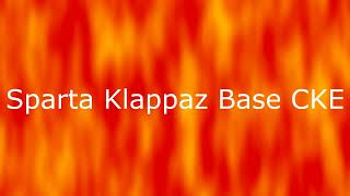 Sparta Klappaz Base CKE [upl. by Namsu180]