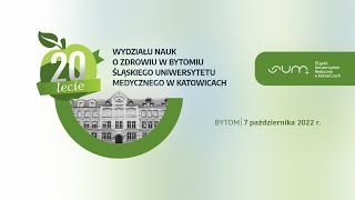 Uroczysta Gala Jubileuszu 20lecia Wydziału Nauk o Zdrowiu w Bytomiu SUM w Katowicach [upl. by Nicodemus]