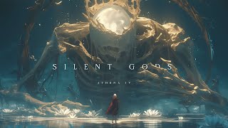 Silent Gods  Beautiful Ethereal Fantasy Music for Self Reflection [upl. by Oletta]