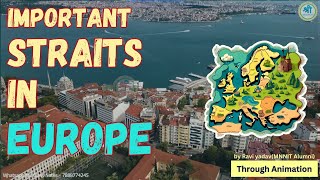 Straits of Europe  यूरोप की जलसंधि  World Geography 3D Animation by Ravi YadavMNNIT Alumni [upl. by Sadella]