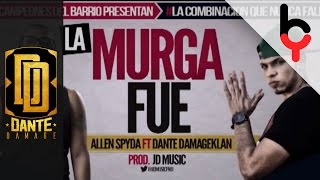 Allen Spyda amp Dante Damage  La Murga Fue AUDIO [upl. by Trainor367]