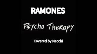 Psycho Therapy  RAMONES Cover [upl. by Reivax]