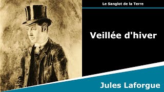 Veillée dhiver  Poésie  Jules Laforgue [upl. by Chappy]