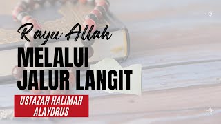 Ustazah Halimah Alaydrus  Rayu Allah melalui Jalur Langit ‼️ [upl. by Lac128]