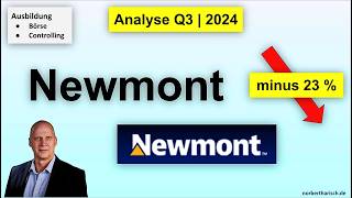 Newmont minus 23  🔴 Analyse 3 Quartal 2024 [upl. by Hofstetter368]