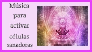 💓 Música para Regenerar y activar Células Sanadoras [upl. by Alyosha]