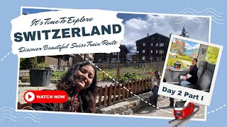 SWITZERLAND DAY 2  PART I  SARNEN TO ZERMATT TRAIN TRAVEL TRAVEL TREASURES OF SHOBHA EMMANUEL [upl. by Athalia]