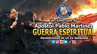 GUERRA ESPIRITUAL Y LIBERACION DE ALTO NIVEL  Apóstol Pablo Matinez [upl. by Eey682]