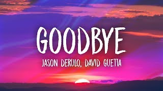 Jason Derulo amp David Guetta  Goodbye Lyrics ft Nicki Minaj amp Willy William [upl. by Morlee]