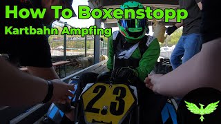 Kartbahn Ampfing  How To Boxenstopp [upl. by Brinna]