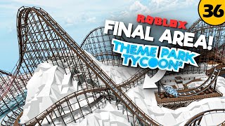 The END IS NEAR  Theme Park Tycoon 2 • 36 [upl. by Ilrak]