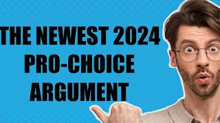 FINALLY a new 2024 prochoice argument [upl. by Runkel]