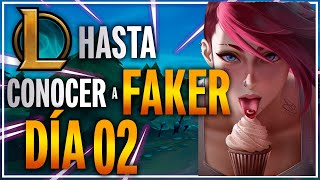 DÍA 2 jugando LOL hasta CONOCER A FAKER 👊 [upl. by Mcnutt]